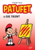 Couverture du livre « Patufet tome 2 : Le Cas Talent » de Pontou aux éditions Editions Canailloux