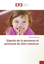 Couverture du livre « Dignite de la personne et primaute du bien commun » de Koninck Thomas aux éditions Editions Universitaires Europeennes