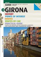Couverture du livre « Girona Guide + Map » de Puigverd Puig aux éditions Triangle Postals