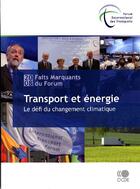 Couverture du livre « Transport et énergie ; le défi du changement climatique » de  aux éditions Ocde