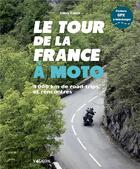 Couverture du livre « Le tour de la france a moto - 8 000 km de road trips et de rencontres » de Gilles Fabre aux éditions Vagnon