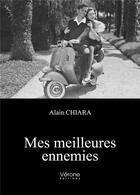 Couverture du livre « Mes meilleures ennemies » de Chiara Alain aux éditions Verone