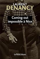Couverture du livre « Coming-out impossible à Nice » de Denancy Laurent aux éditions Presses Litteraires