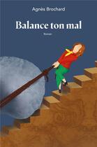 Couverture du livre « Balance ton mal : Pauvre Mariette » de Agnes Brochard aux éditions Librinova