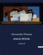 Couverture du livre « ANGE PITOU : Tome II » de Alexandre Dumas aux éditions Culturea