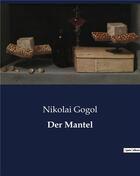 Couverture du livre « Der Mantel » de Nicolas Gogol aux éditions Culturea