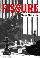 Couverture du livre « Fissure » de Saer Maty Ba aux éditions Le Lys Bleu