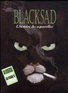 Couverture du livre « Blacksad Hors-Série : coffret t.1 et t.2 : l'histoire des aquarelles » de Juan Diaz Canales et Juanjo Guarnido aux éditions Dargaud