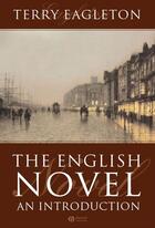 Couverture du livre « The English Novel » de Terry Eagleton aux éditions Wiley-blackwell