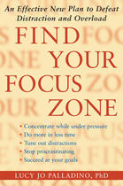 Couverture du livre « Find Your Focus Zone » de Palladino Lucy Jo aux éditions Free Press