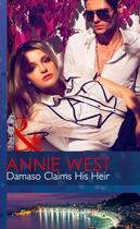 Couverture du livre « Damaso Claims His Heir (Mills & Boon Modern) (One Night With Consequen » de Annie West aux éditions Mills & Boon Series