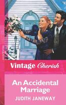 Couverture du livre « An Accidental Marriage (Mills & Boon Vintage Cherish) » de Janeway Judith aux éditions Mills & Boon Series