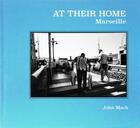 Couverture du livre « John mack at their home marseille » de John Mack aux éditions Powerhouse