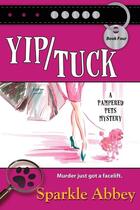 Couverture du livre « Yip/tuck » de Abbey Sparkle aux éditions Bellebooks