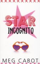 Couverture du livre « Star incognito » de Meg Cabot aux éditions Hachette Romans