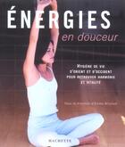 Couverture du livre « Energies En Douceur » de Emma Mitchell aux éditions Hachette Pratique