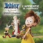 Couverture du livre « Astérix ; le secret de la potion magique ; l'apprentie de Panoramix » de  aux éditions Hachette Jeunesse