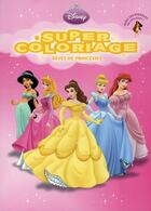 Couverture du livre « Rêves de princesses, super coloriage » de Walt Disney Company aux éditions Disney Hachette