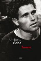 Couverture du livre « Ernesto » de Umberto Saba aux éditions Seuil