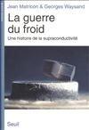 Couverture du livre « La guerre du froid » de Matricon/Waysand aux éditions Seuil