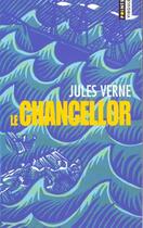 Couverture du livre « Le Chancellor » de Jules Verne aux éditions Points