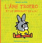 Couverture du livre « L'âne Trotro et le bracelet de Lili » de Benedicte Guettier aux éditions Gallimard Jeunesse Giboulees