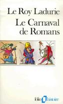 Couverture du livre « Le carnaval de Romans » de Emmanuel Le Roy Ladurie aux éditions Gallimard