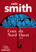 Couverture du livre « Ceux du Nord-Ouest » de Zadie Smith aux éditions Gallimard