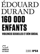 Couverture du livre « 160 000 enfants : Violences sexuelles et déni social » de Edouard Durand aux éditions Gallimard