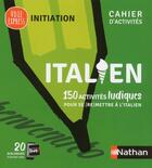 Couverture du livre « Italien ; 150 activités ludiques pour se (re)mettre à l'italien (édition 2018) » de Anna Ghirardello aux éditions Nathan