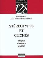 Couverture du livre « Stereotypes Et Cliches : Langue, Discours, Societe » de Ruth Amossy et Anne Herschberg Pierrot aux éditions Nathan