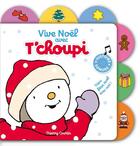 Couverture du livre « Vive Noël avec T'choupi » de Thierry Courtin aux éditions Nathan