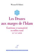 Couverture du livre « Les Druzes en marge de l'islam » de Wissam H. Halawi aux éditions Cerf