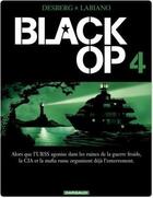 Couverture du livre « Black OP - saison 1 Tome 4 » de Hugues Labiano et Stephen Desberg aux éditions Dargaud