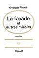 Couverture du livre « La facade et autres miroirs » de Georges Piroue aux éditions Denoel