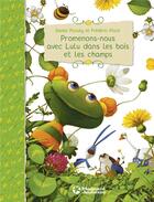 Couverture du livre « Promenons-nous avec Lulu dans les bois et les champs » de Daniel Picouly et Frederic Pillot aux éditions Magnard