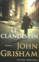 Couverture du livre « Le clandestin » de John Grisham aux éditions Robert Laffont