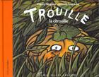 Couverture du livre « Trouille La Citrouille » de Antonin Louchard et T Magnier aux éditions Albin Michel Jeunesse