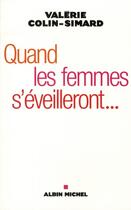 Couverture du livre « Quand les femmes s'éveilleront » de Colin-Simard-V aux éditions Albin Michel