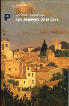 Couverture du livre « Les seigneurs de la terre » de Adrienne Durand-Tullou aux éditions Payot