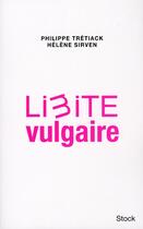 Couverture du livre « Limite vulgaire » de Philippe Tretiack et Helene Sirven aux éditions Stock