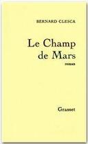 Couverture du livre « Le Champ de Mars » de Bernard Clesca aux éditions Grasset