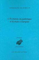 Couverture du livre « L'Évolution du pathétique d'Eschyle à Euripide » de Jacqueline De Romilly aux éditions Belles Lettres