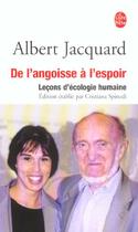 Couverture du livre « De l'angoisse a l'espoir - lecons d'ecologie humaine » de Albert Jacquard aux éditions Le Livre De Poche