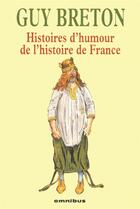 Couverture du livre « Histoires d'humour de l'histoire de france » de  aux éditions Omnibus