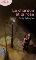 Couverture du livre « Le chardon et la rose » de Emily Relingher aux éditions 12-21