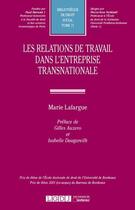 Couverture du livre « Les relations de travail dans l'entreprise transnationale » de Marie Lafargue aux éditions Lgdj