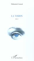 Couverture du livre « La vision » de Mohamed Aouzal aux éditions L'harmattan