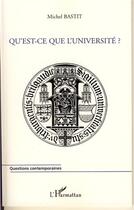 Couverture du livre « Qu'est-ce que l'université ? » de Michel Bastit aux éditions L'harmattan
