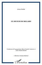 Couverture du livre « Le joueur de billard » de Arturo Ruibal aux éditions Editions L'harmattan
